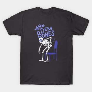 Ah Dem Bones - Even Spooky Skeleton Hate Getting Old T-Shirt